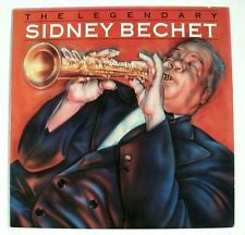 Sidney Bechet – The Legendary Sidney Bechet LP