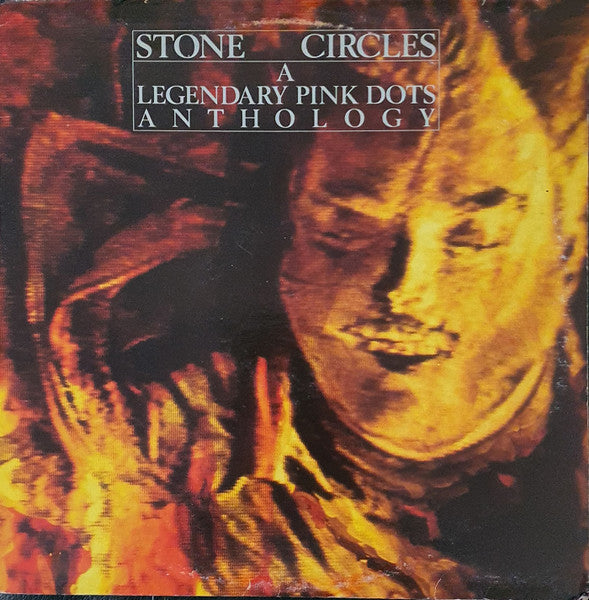 The Legendary Pink Dots – Stone Circles - A Legendary Pink Dots Anthology LP