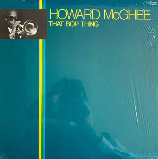 Howard McGhee – That Bop Thing LP