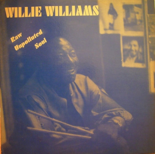 Willie Williams - Raw Unpolluted Soul LP