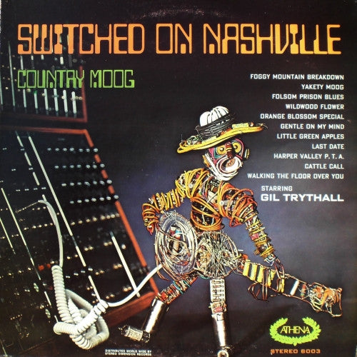 Gil Trythall – Switched On Nashville (Country Moog) LP