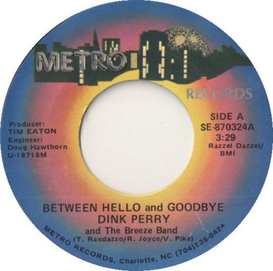Dink Perry & The Breeze Band – Between Hello And Goodbye 7"