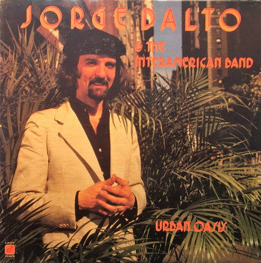 Jorge Dalto & The Interamerican Band – Urban Oasis LP