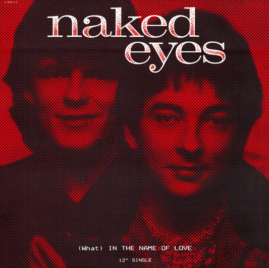 Naked Eyes – (What) In The Name Of Love 12"