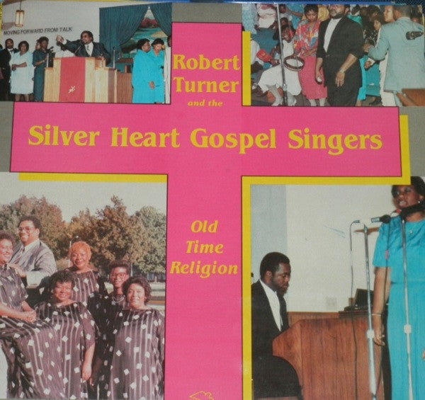 Robert Turner And The Silver Heart Gospel Singers – Old Time Religion LP