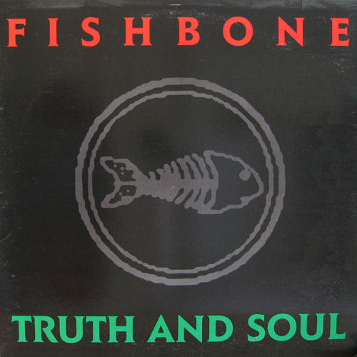 Fishbone – Truth And Soul LP