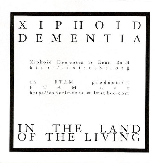 Xiphoid Dementia - In The Land Of The Living