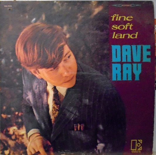 Dave Ray – Fine Soft Land LP