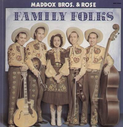 Maddox Bros. & Rose – Family Folks LP