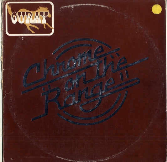 Ouray – Chrome On The Range LP