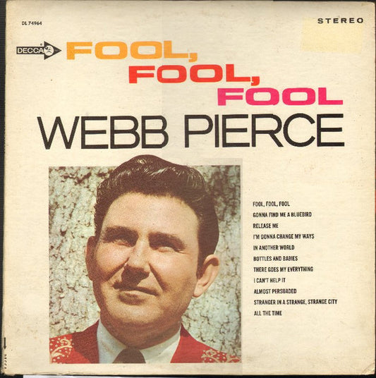 Webb Pierce – Fool, Fool, Fool LP