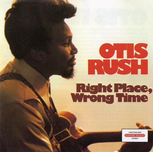 Otis Rush – Right Place, Wrong Time CD