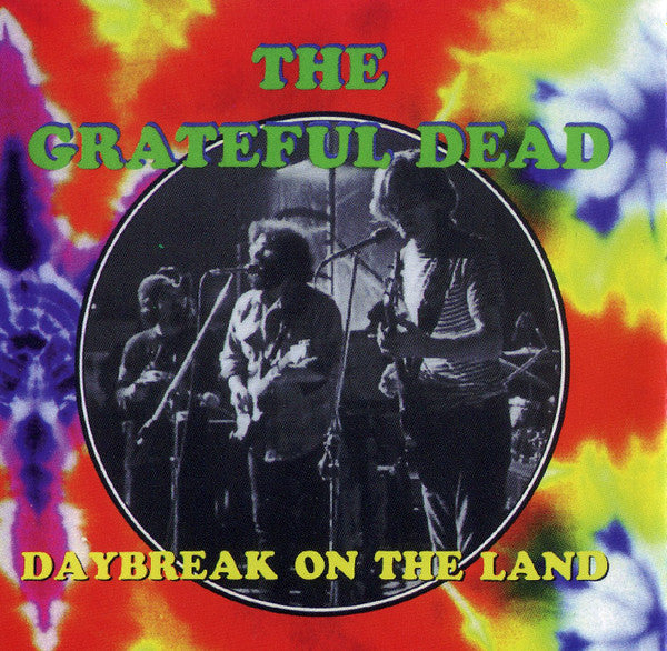 Grateful Dead - Daybreak On The Land