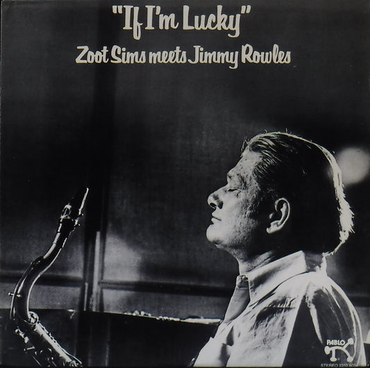 Zoot Sims / Jimmy Rowles – If I'm Lucky LP