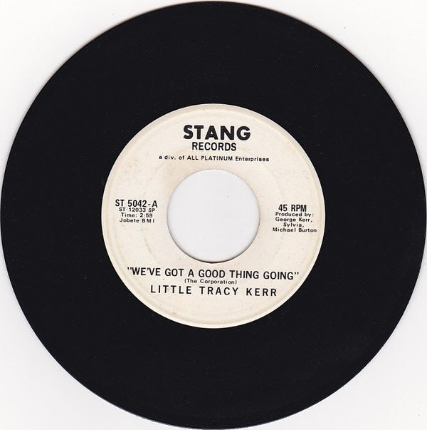 Little Tracy Kerr – We've Got A Good Thing Going (Promo) 7"