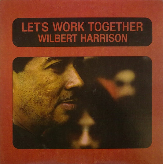 Wilbert Harrison – Let's Work Together LP