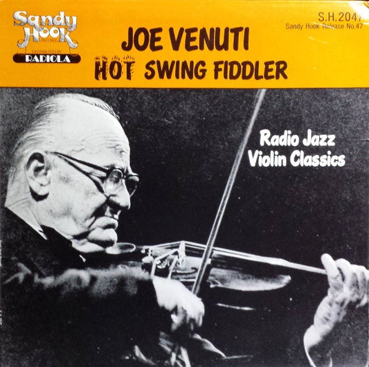 Joe Venuti – Hot Swing Fiddler - Radio Jazz Violin Classics LP