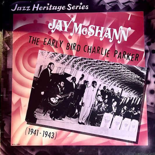 Jay McShann – The Early Bird Charlie Parker (1941-1943) LP