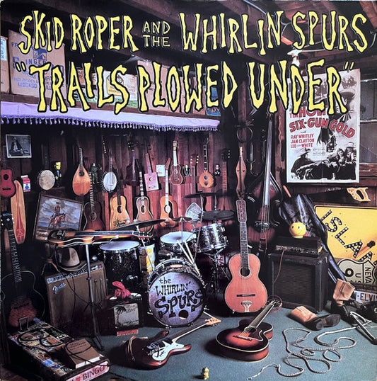 Skid Roper And The Whirlin' Spurs – Trails Plowed Under LP