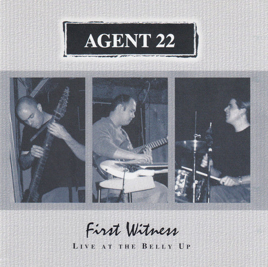 Agent 22 – First Witness - Live At The Belly Up CD