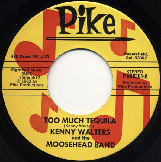 Kenny Walters And The Moosehead Band - Too Much Tequila / Grapevine Going Down 7"