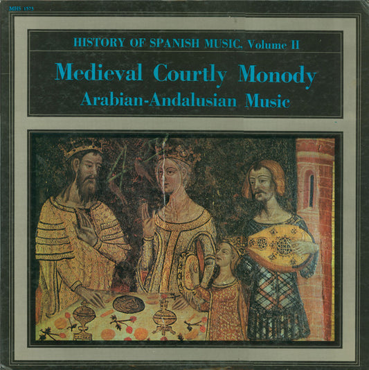 Atrium Musicae / Morrocan Orchestra Of Tetuán / José-Luis Ochoa De Olza - History of Spanish Music, Volume II: Medieval Courtly Monody / Arabian-Andalusian Music LP
