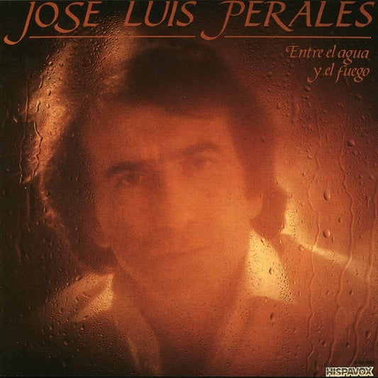 Jose Luis Perales – Entre El Agua Y El Fuego LP (Spain Pressing)