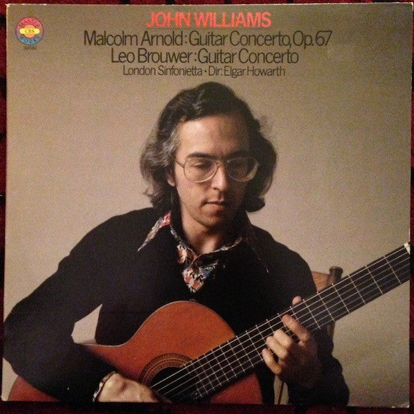 Malcolm Arnold, Leo Brouwer Performed By John Williams, London Sinfonietta – Arnold &amp; Brouwer: Guitar Concerti LP