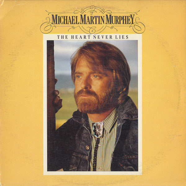 Michael Martin Murphey – The Heart Never Lies LP
