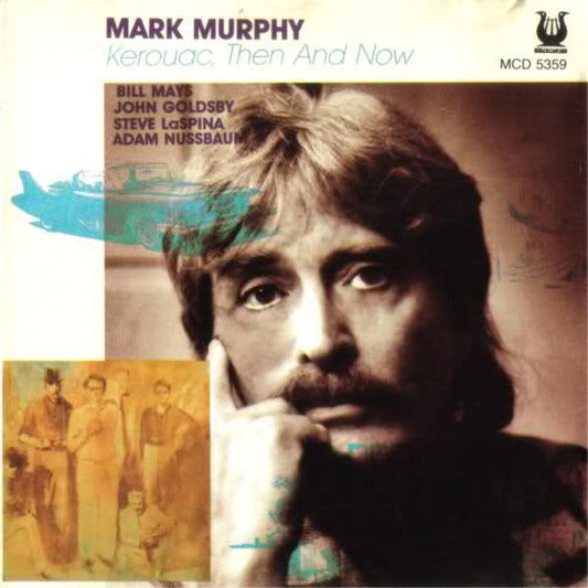 Mark Murphy – Kerouac, Then And Now Mark Murphy CD