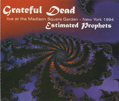 Grateful Dead - Estimated Prophets: Live At Madison Square Garden 1994