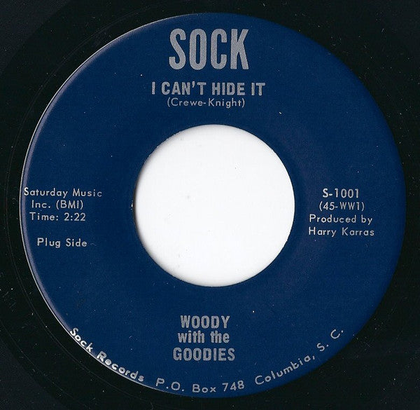 Woody With The Goodies – I Can't Hide It / You Can't Keep A Good Man Down 7"