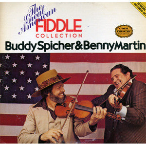 Buddy Spicher & Benny Martin – The Great American Fiddle Collection 2LP
