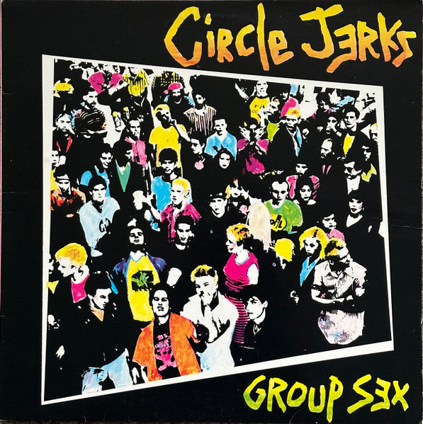 Circle Jerks – Group Sex LP