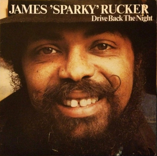 James 'Sparky' Rucker – Drive Back The Night LP