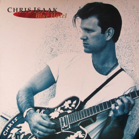 Chris Isaak – Blue Hotel 12"