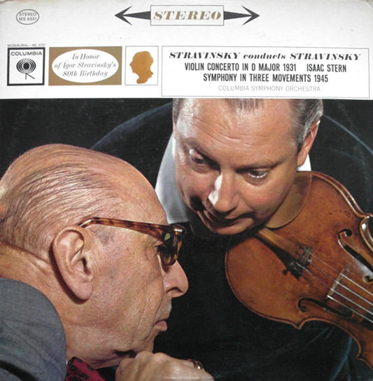 Stravinsky, Isaac Stern, Columbia Symphony Orchestra – Stravinsky Conducts Stravinsky: Violin Concerto In D (1931) / Symphony In Three Movements (1945) LP