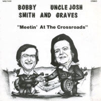 Bobby Smith And Uncle Josh Graves – Meetin' At The Crossroads LP