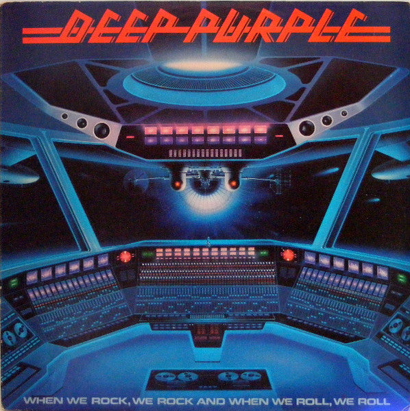 Deep Purple – When We Rock, We Rock And When We Roll, We Roll LP