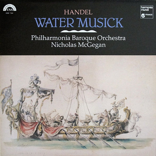 Handel, Philharmonia Baroque Orchestra, Nicholas McGegan – Water Musick LP