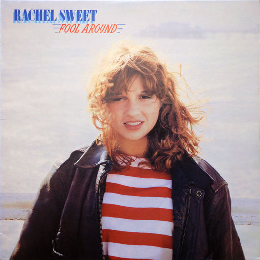 Rachel Sweet – Fool Around LP