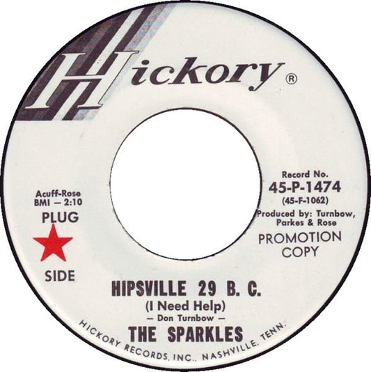 The Sparkles – Hipsville 29 B. C. (I Need Help) / I Want To Be Free 7"