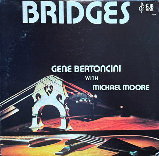 Gene Bertoncini With Michael Moore – Bridges LP