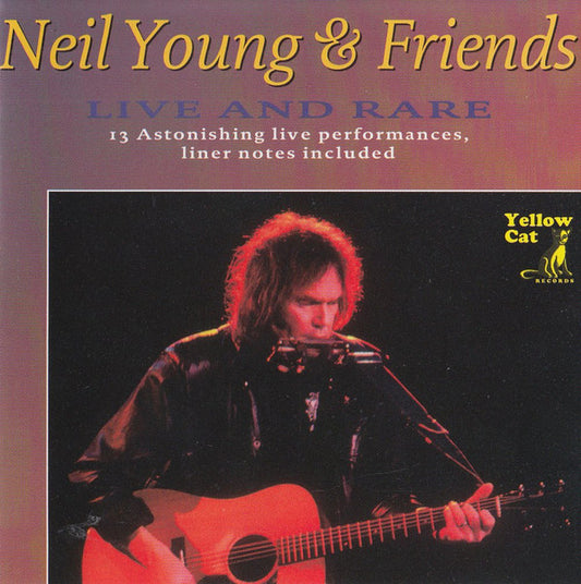 Neil Young and Friends - Live And Rare