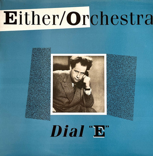 Either/Orchestra – Dial E LP
