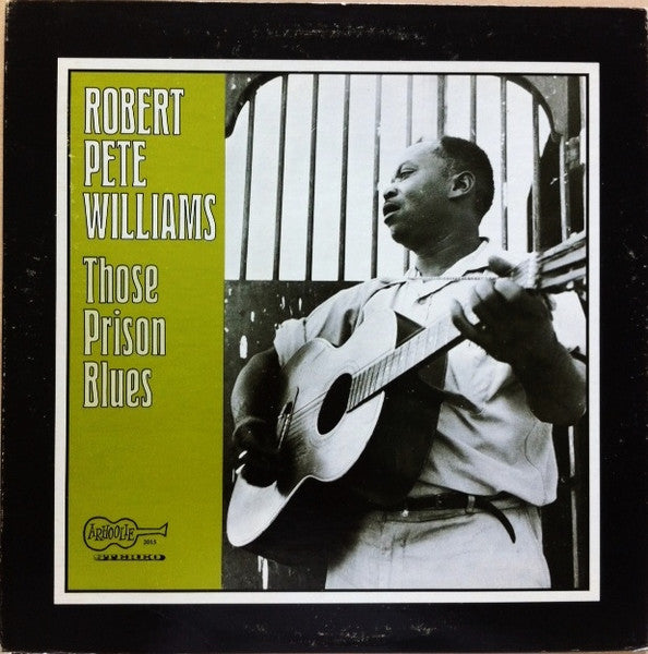 Robert Pete Williams - Those Prison Blues LP