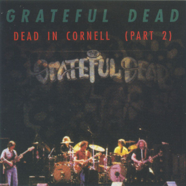 Grateful Dead - Dead In Cornell (Part 2)
