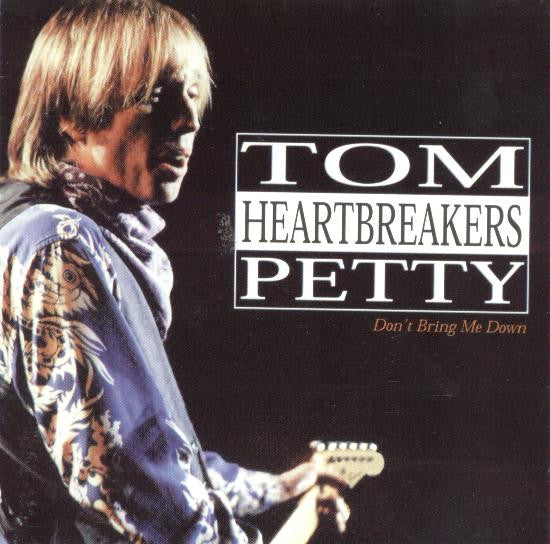 Tom Petty And The Heartbreakers - Don't Bring Me Down