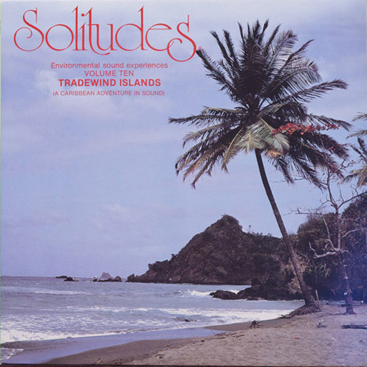 Dan Gibson – Solitudes - Volume Ten - Tradewind Islands LP