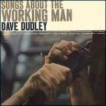 Dave Dudley – Songs About The Working Man